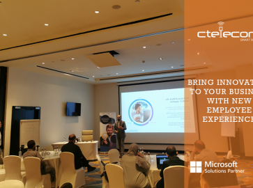 Ctelecoms & Microsoft “Bring Innovation to Your Business with New Employee Experience”