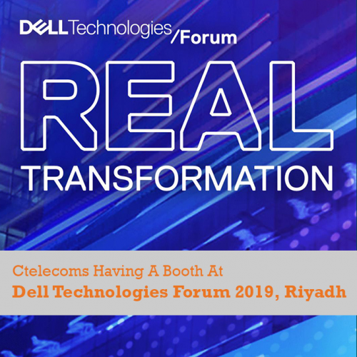 Ctelecoms Having A Booth At Dell Technologies Forum 2019, Riyadh