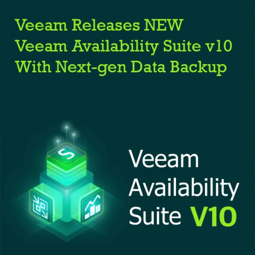 Veeam Releases NEW Veeam Availability Suite v10 With Next-gen Data Backup