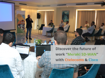 Discover the future of work “Meraki SD-WAN” with Ctelecoms & Cisco