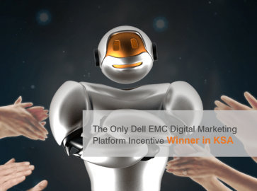  The Only Dell EMC Digital Marketing Platform Incentive Winner in KSA