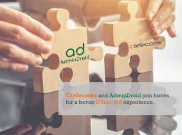 Ctelecoms and AdminDroid join forces for a better Office 365 experience