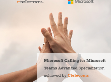 Microsoft Calling for Microsoft Teams Advanced Specialization achieved by Ctelecoms