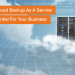 why_cloud_bacakup_as_a_service_BaaS_is_essential_for_your_business