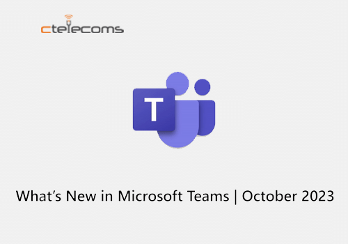 Ctelecoms-Microsoft-Teams-October-update-KSA