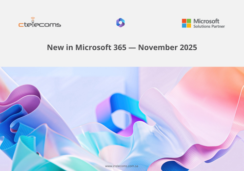 Ctelecoms-Microsoft365Update-November2025-KSA