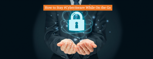 How_to_stay_cyberaware_while_on_the_go