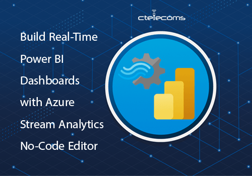 Ctelecoms-PowerBi-Azure-Stream-Analytics