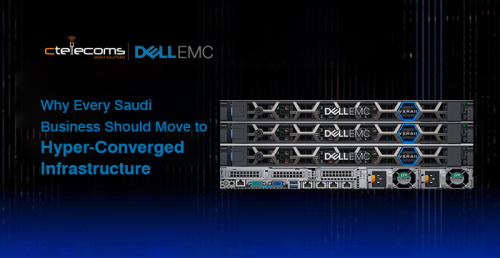 Why_every_Saudi_business_should_move_to_hyperconverged_infrastructure_HCI_KSA_Jeddah-Ctelecoms_VxRail_DellEMC
