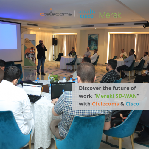 Discover the future of work “Meraki SD-WAN” with Ctelecoms & Cisco