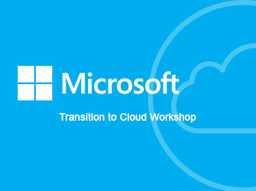 Microsoft - Transition to Cloud Workshop